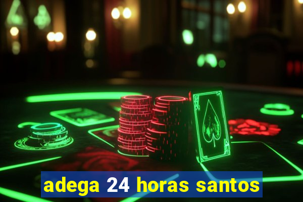 adega 24 horas santos